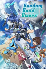 Gundam Build Divers : กันดั้ม บิลด์ ไดฟ์เวอร์ส [พากย์ไทย]